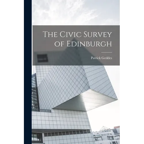 The Civic Survey of Edinburgh - Paperback