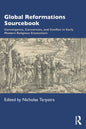 Global Reformations Sourcebook: Convergence, Conversion, and Conflict in Early Modern Religious Encounters - Paperback