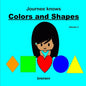 Journee Knows Colors And Shapes Volume 3: A Fun Picture Guessing Game Book for Kids Ages 2-5 Year Old's - Learning Basic Colors And Shapes Theme. - Paperback