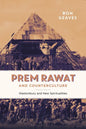 Prem Rawat and Counterculture: Glastonbury and New Spiritualities - Paperback