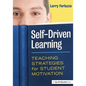 Self-Driven Learning: Teaching Strategies for Student Motivation - Paperback
