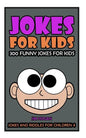 Jokes For Kids: Kids Jokes: 300 Funny Jokes for Kids - Paperback
