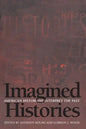 Imagined Histories: American Historians Interpret the Past - Paperback