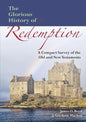 The Glorious History of Redemption: A Compact Summary of the Old and New Testaments - Paperback