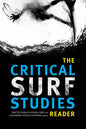 The Critical Surf Studies Reader - Paperback