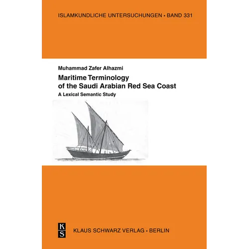 Maritime Terminology of the Saudi Arabian Red Sea Coast: A Lexical Semantic Study - Hardcover