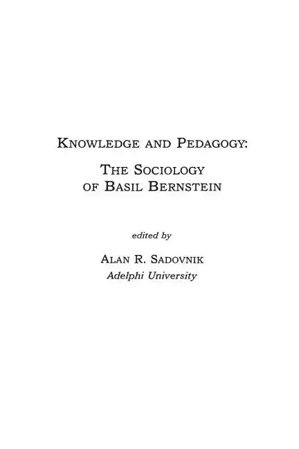 Knowledge and Pedagogy: The Sociology of Basil Bernstein - Paperback