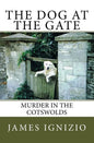 The Dog at the Gate: Murder in the Cotswolds - Paperback