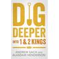 Dig Deeper Into 1 & 2 Kings - Paperback