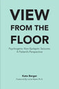 View From The Floor: Psychogenic Non-Epileptic Seizures: A Patient's Perspective - Paperback