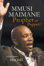 Mmusi Maimane - Prophet or Puppet? - Paperback