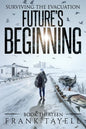 Surviving The Evacuation, Book 13: Future's Beginning - Paperback