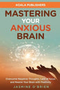 Mastering Your Anxious Brain - Paperback
