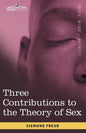 Three Contributions to the Theory of Sex - Paperback