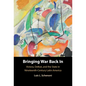 Bringing War Back In - Hardcover