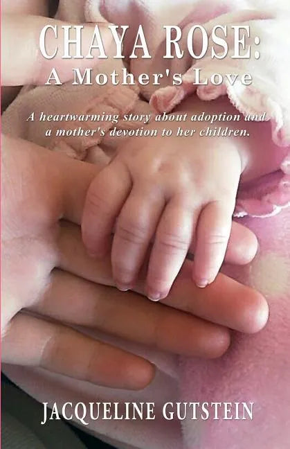 Chaya Rose: A Mother's Love - Paperback