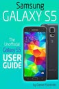 Samsung Galaxy S5: The Unofficial Galaxy S5 User Guide - Paperback