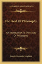 The Field of Philosophy: An Introduction to the Study of Philosophy - Paperback