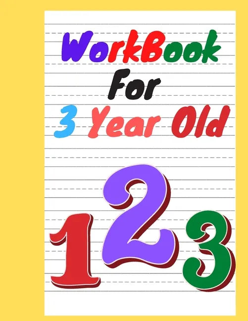 workbook for 3 year old: For toddlers to practice and reinforce what they are learning in pre-school. - Paperback
