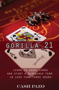 Gorilla 21: Learn To Count Cards And Start A Blackjack Team In Less Than Three Hours - Paperback