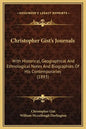 Christopher Gist's Journals: With Historical, Geographical and Ethnological Notes and Biographies of His Contemporaries (1893) - Hardcover