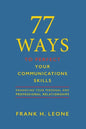 77 Ways to Perfect Your Communications Skills: Enhancing your personal and professional relationships - Paperback