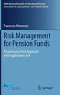 Risk Management for Pension Funds: A Continuous Time Approach with Applications in R - Hardcover