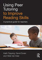 Using Peer Tutoring to Improve Reading Skills: A Practical Guide for Teachers - Paperback