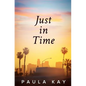 Just in Time (Legacy Series, Book 5) - Paperback