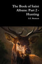 The Book of Saint Albans: Part 2 - Hunting - Paperback