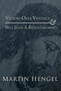 Victory Over Violence and Was Jesus a Revolutionist? - Paperback