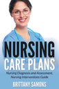 Nursing Care Plans: Nursing Diagnosis and Assessment, Nursing Interventions Guide - Paperback
