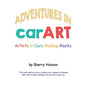 Adventures in carART: Artists in Cars Making Marks - Paperback