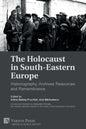 The Holocaust in South-Eastern Europe: Historiography, Archives Resources and Remembrance - Paperback