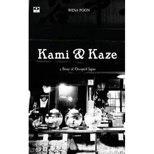 Kami and Kaze: a Story of Occupied Japan - Paperback