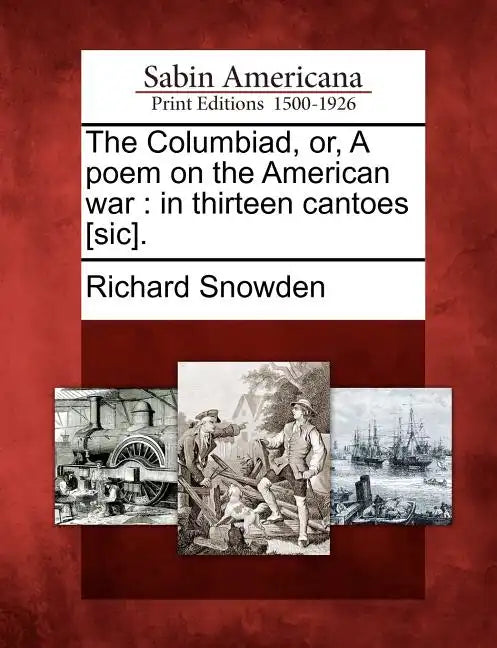 The Columbiad, Or, a Poem on the American War: In Thirteen Cantoes [Sic]. - Paperback