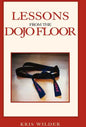 Lessons from the Dojo Floor - Hardcover