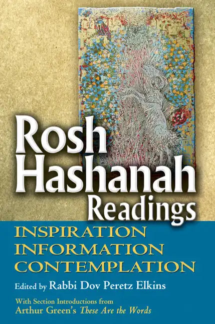 Rosh Hashanah Readings: Inspiration, Information and Contemplation - Paperback