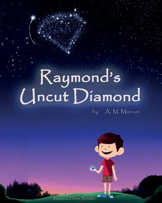 Raymond's Uncut Diamond: Children's Picture Book On Self Esteem and Self Confidence - Paperback