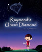 Raymond's Uncut Diamond: Children's Picture Book On Self Esteem and Self Confidence - Paperback