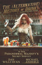 The (Alternative) History of Drinks: A Unique Tale of Alcoholic Concoctions - Paperback