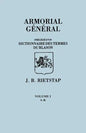 Armorial General, Precede D'Un Dictionnaire Des Terms de Blason. in French. in Three Volumes. Volume I, A-K - Paperback