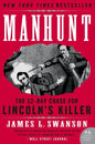 Manhunt: The 12-Day Chase for Lincoln's Killer - Paperback
