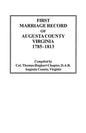 First Marriage Record of Augusta County, Virginia, 1785-1813 - Paperback