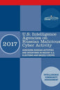 U.S. Intelligence Agencies on Russian Malicious Cyber Activity: Assessing Russian Actvities and Intentions in Recent U.S. Elections and Grizzly Steppe - Paperback