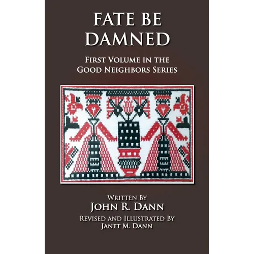 Fate Be Damned: First Volume in the Good Neighbors Series - Paperback