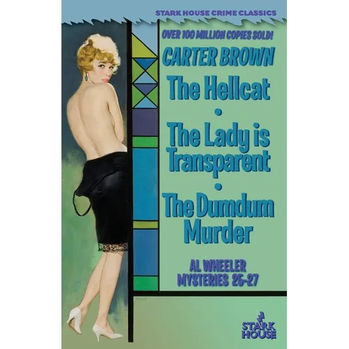 The Hellcat / The Lady is Transparent / The Dumdum Murder - Paperback