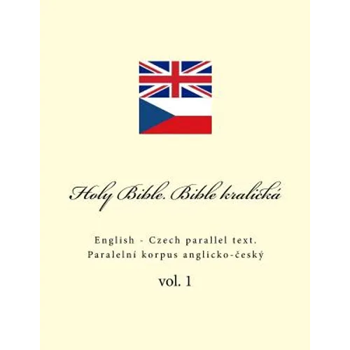 Holy Bible. Bible kralická: English - Czech parallel text - Paperback