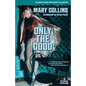 Only the Good - Paperback
