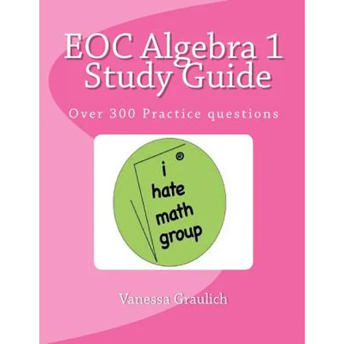 EOC Algebra 1 Study Guide: A study guide for students learning algebra 1 - Paperback